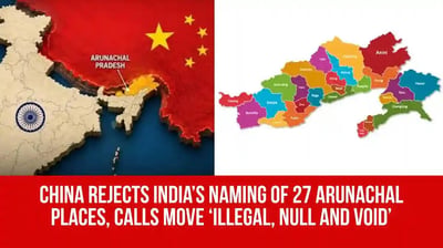 China Rejects India Map Update of 27 Arunachal Pradesh Locations Calling Standardization Invalid